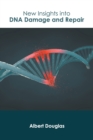 Image for New Insights Into DNA Damage and Repair