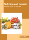 Image for Nutrition and Exercise: From Science to Practice