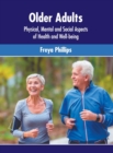 Image for Older Adults: Physical, Mental and Social Aspects of Health and Well-Being
