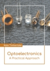 Image for Optoelectronics: A Practical Approach