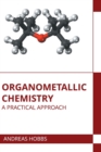 Image for Organometallic Chemistry: A Practical Approach