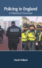Image for Policing in England: A Historical Overview