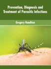 Image for Prevention, Diagnosis and Treatment of Parasitic Infections