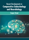 Image for Recent Developments in Comparative Endocrinology and Neurobiology