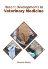 Image for Recent Developments in Veterinary Medicine