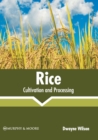 Image for Rice: Cultivation and Processing
