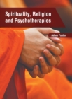 Image for Spirituality, Religion and Psychotherapies