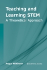 Image for Teaching and Learning Stem: A Theoretical Approach