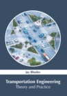 Image for Transportation Engineering: Theory and Practice