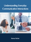 Image for Understanding Everyday Communicative Interactions