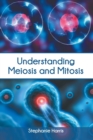 Image for Understanding Meiosis and Mitosis