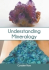 Image for Understanding Mineralogy