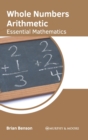 Image for Whole Numbers Arithmetic: Essential Mathematics