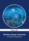 Image for Wireless Sensor Networks: A Systems Perspective