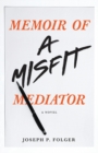 Image for Memoir of a Misfit Mediator
