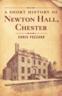 Image for A Short History of Newton Hall, Chester
