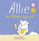 Image for Allie the Albino Squirrel (Mom&#39;s Choice Award(R) Gold Medal Recipient)