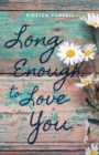 Image for Long Enough to Love You