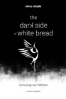 Image for Dark Side of White Bread