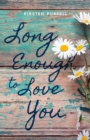 Image for Long Enough to Love You