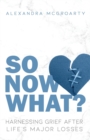 Image for So Now What?