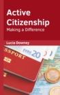 Image for Active Citizenship: Making a Difference