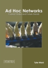 Image for Ad Hoc Networks: Current Status and Future Trends