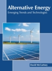 Image for Alternative Energy: Emerging Trends and Technologies