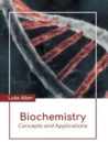 Image for Biochemistry: Concepts and Applications