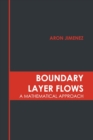 Image for Boundary Layer Flows: A Mathematical Approach