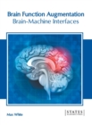 Image for Brain Function Augmentation: Brain-Machine Interfaces