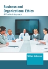 Image for Business and Organizational Ethics: A Practical Approach