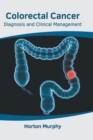 Image for Colorectal Cancer: Diagnosis and Clinical Management