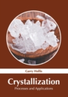 Image for Crystallization: Processes and Applications