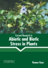 Image for Current Research in Abiotic and Biotic Stress in Plants