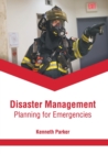 Image for Disaster Management: Planning for Emergencies
