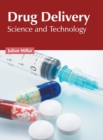 Image for Drug Delivery: Science and Technology