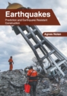 Image for Earthquakes: Prediction and Earthquake Resistant Construction