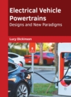 Image for Electrical Vehicle Powertrains: Designs and New Paradigms