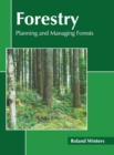 Image for Forestry: Planning and Managing Forests