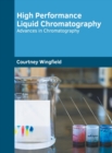 Image for High Performance Liquid Chromatography: Advances in Chromatography