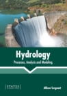 Image for Hydrology: Processes, Analysis and Modeling