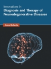 Image for Innovations in Diagnosis and Therapy of Neurodegenerative Diseases