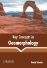 Image for Key Concepts in Geomorphology