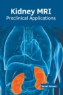 Image for Kidney Mri: Preclinical Applications