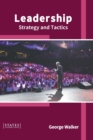 Image for Leadership: Strategy and Tactics