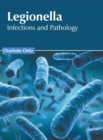 Image for Legionella: Infections and Pathology