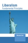 Image for Liberalism: Fundamental Principles