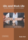 Image for Life and Work Life: Quality Assessment and Analysis