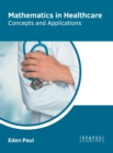 Image for Mathematics in Healthcare: Concepts and Applications